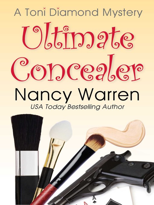 Title details for Ultimate Concealer, a Toni Diamond Mystery by Nancy Warren - Available